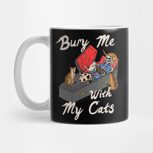 Bury Me With My Cats Mug